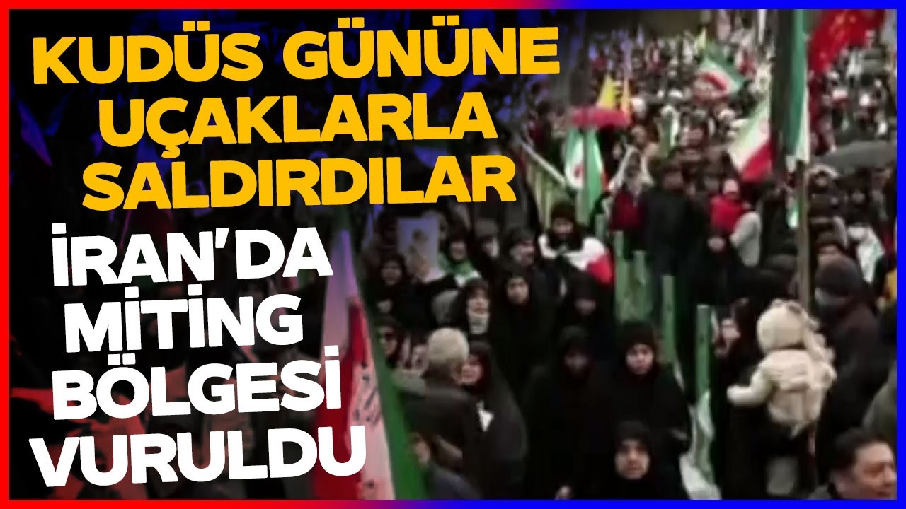 KUDÜS YÜRÜYÜŞÜNE BOMBA! İsrail Tahran'da Yürüyüş Bölgesini Vurdu