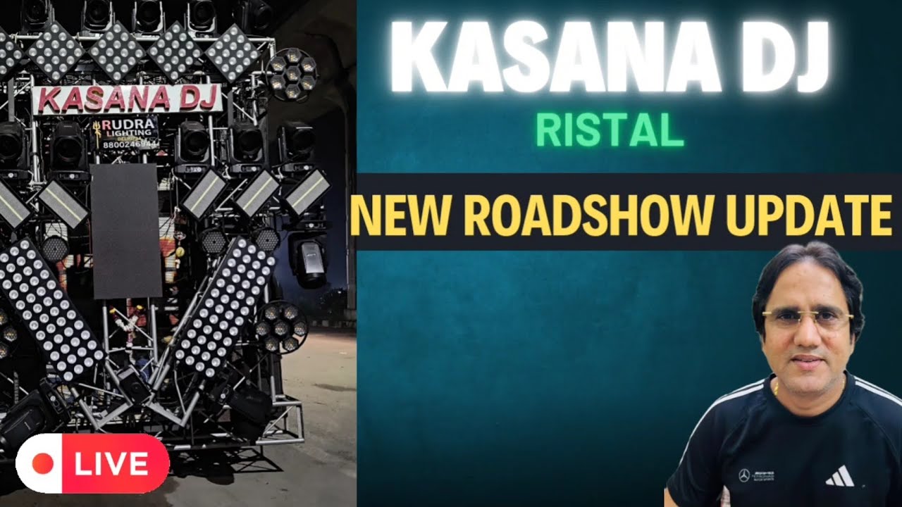 Kasana DJ Ristal new Roadshow Update