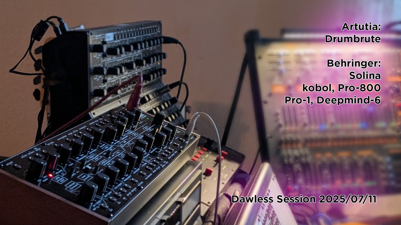DAWless Session - 2025/07/ #arturia #behringer #electronicmusic