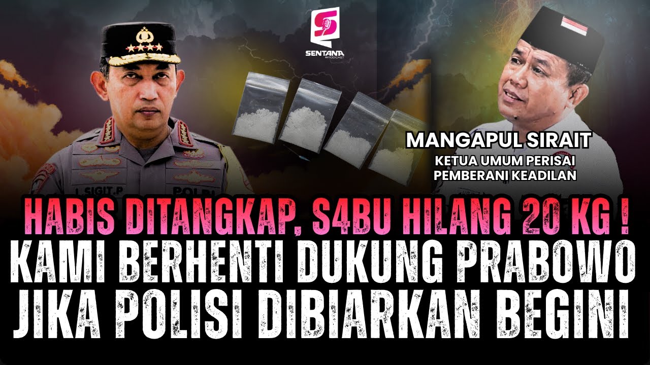DITANGKAP, S4BV 20 KG MALAH HILANG ! KAPOLRI TANGGUNG JAWAB ATAU KAMI BERHENTI DUKUNG PRABOWO !