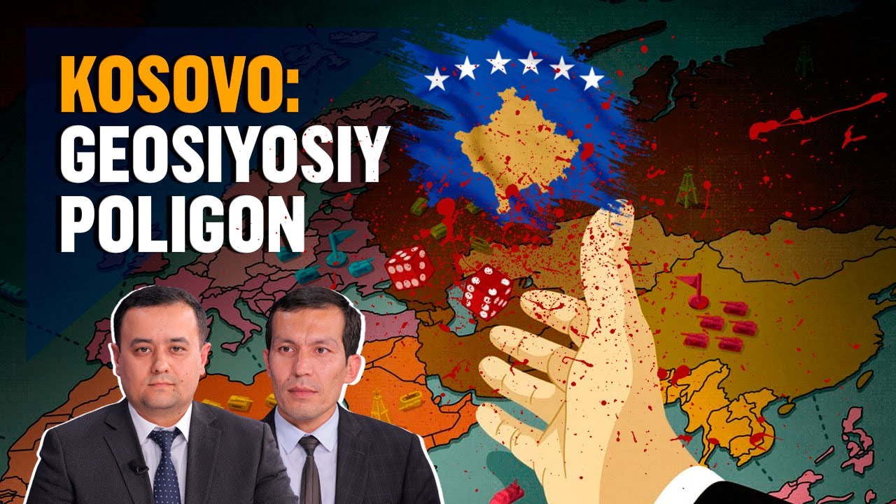 Serbiya–Kosovo nizosi – Yevropaning yuragidagi “porox bochkasi”