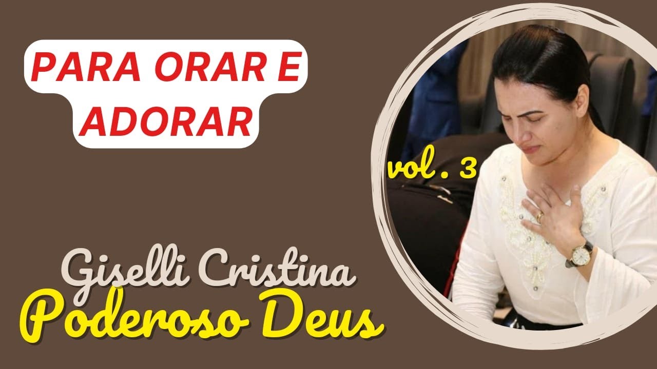 Poderoso Deus | Giselli Cristina | Devocional