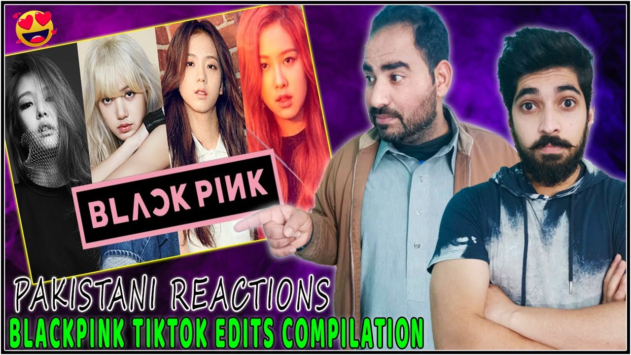 Blackpink Tiktok Edits Compilations | Blackpink Dance | Pakistani Reaction | Topop Reactions