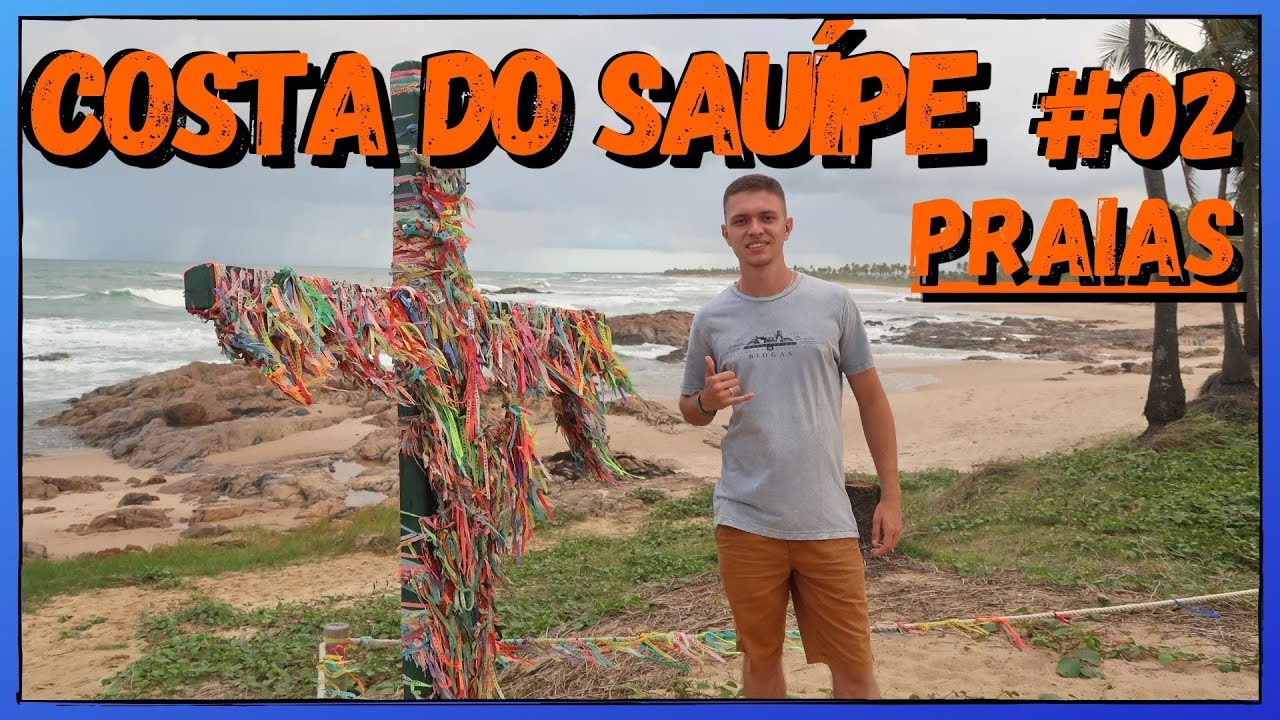 SURPREENDENTE! COSTA DO SAU&Iacute;PE - PRAIAS DA BAHIA | PRAIAS MAGN&Iacute;FICAS E PARADIS&Iacute;ACAS