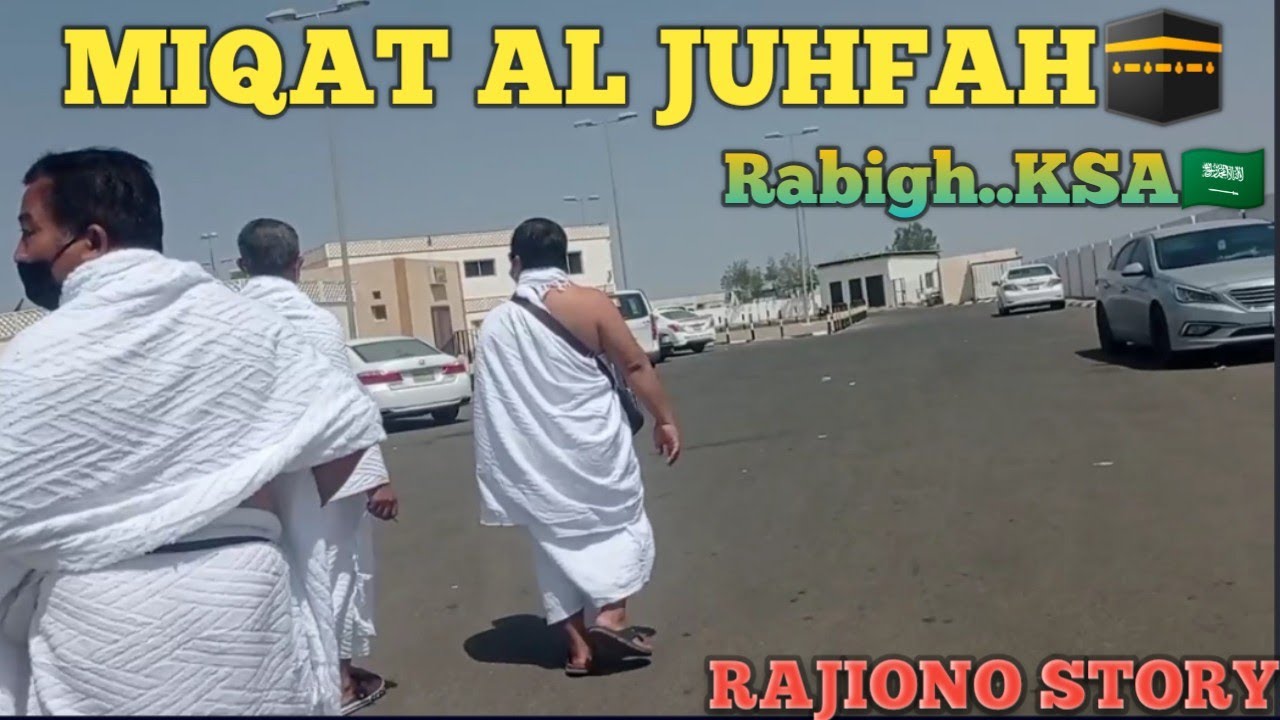 MIQAT AL JUHFAH,,RABIGH🇸🇦🕋@rajionostory