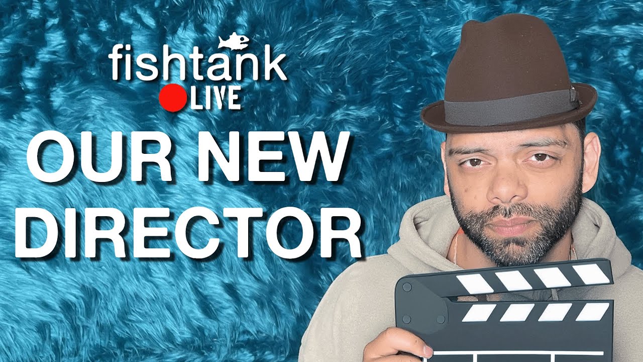 Fishtank S3 | DAY 16 | NEW DIRECTOR