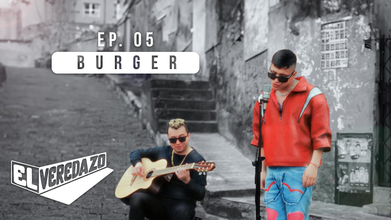 BURGER - Diego Villacis DVM ft @DannyVillacís | EL VEREDAZO Ep 05