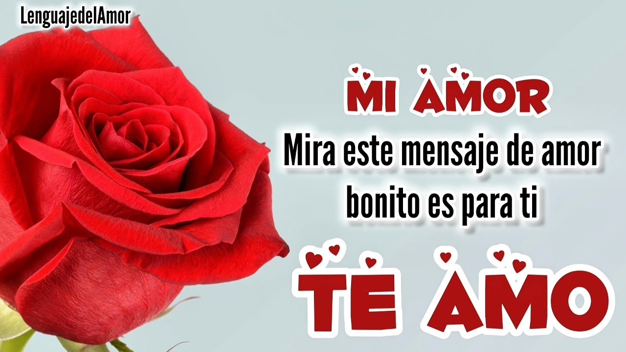 Mi amor TE AMO con todas mis fuerzas 