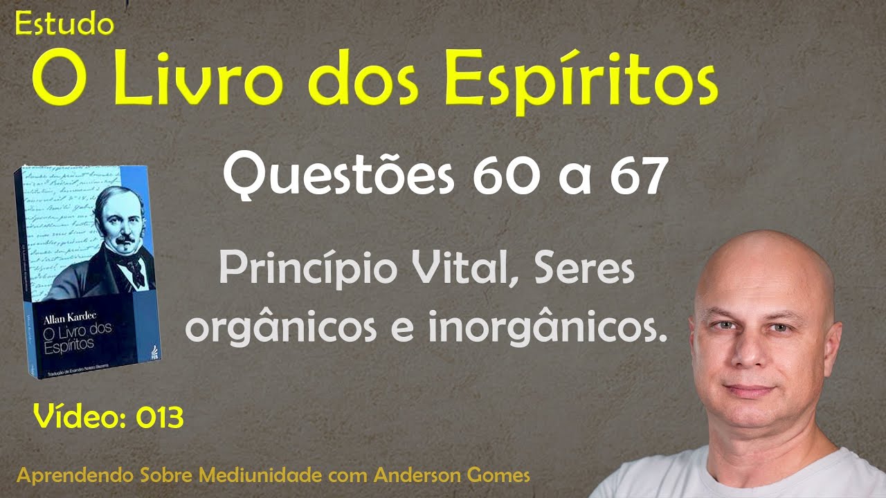 Estudo de O Livro dos Espíritos 013 - Questões 60 a 67
