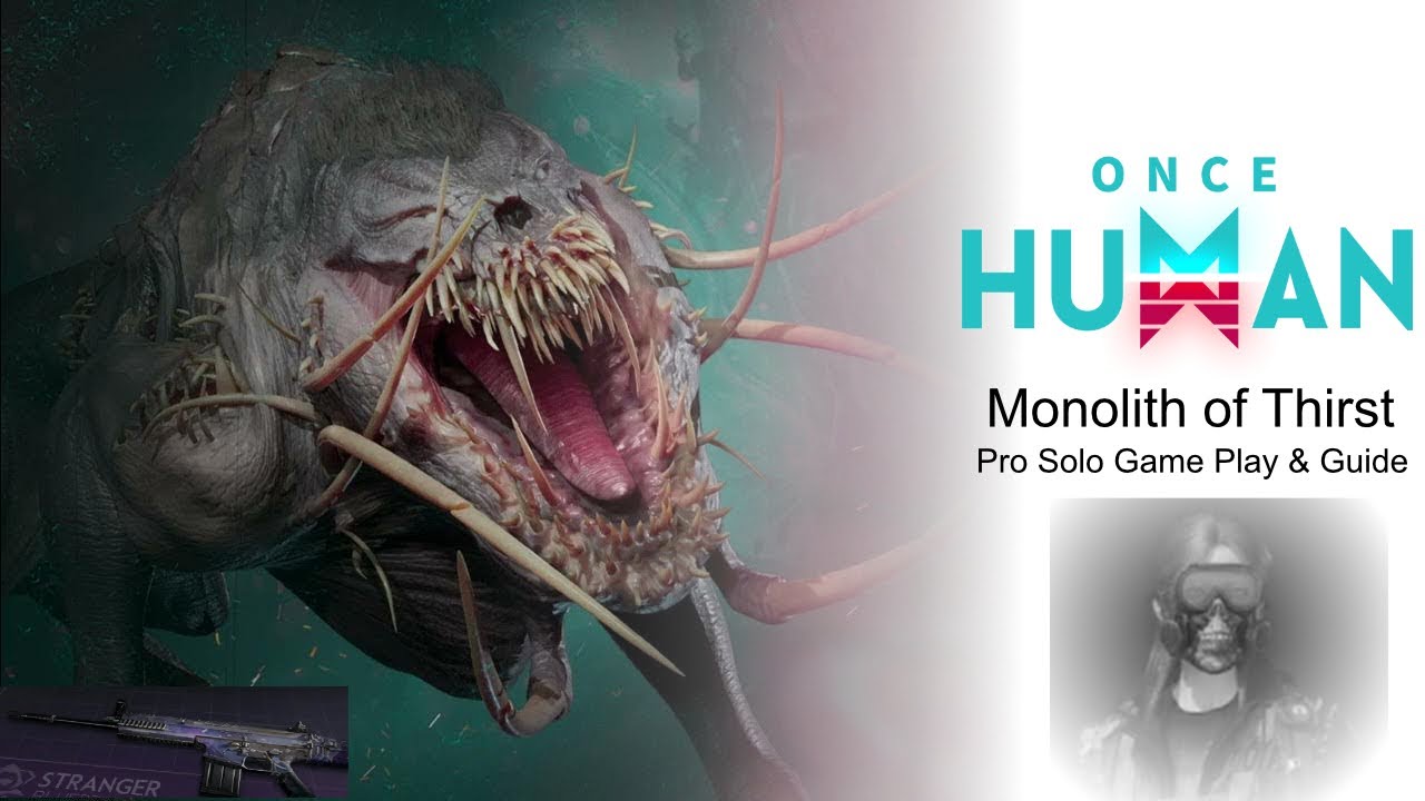 Once Human: Monolith of Thirst Pro Solo: Game Play & Guide
