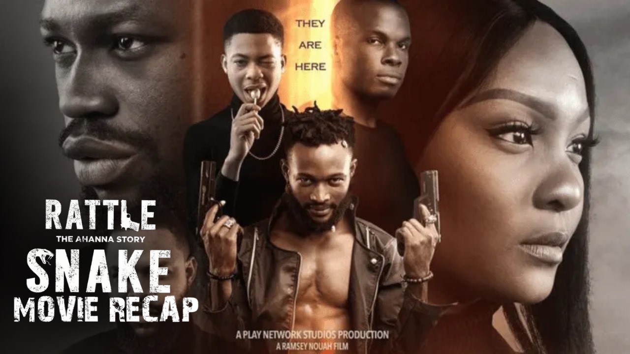 RATTLESNAKE:THE AHANNA STORY-Full Movie Recap/Review-Bucci Franklin, Stan Nze&ndash;LATEST NOLLYWOOD MOVIE