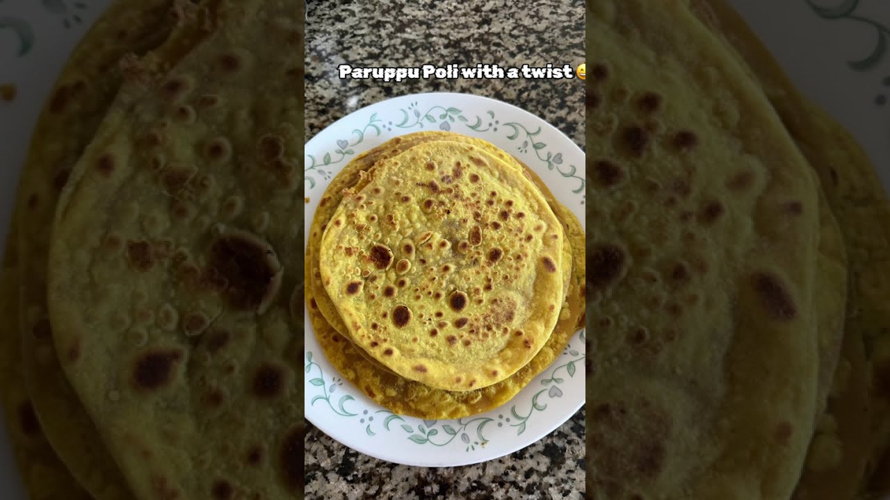 Paruppu Poli with a twist 🥰