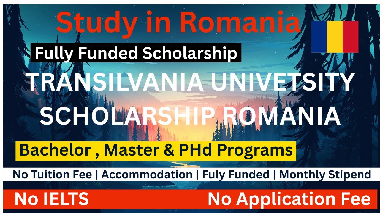 Transilvania University Scholarship Romania 2025 | BSc, MSc & PhD | No IELTS & Apply Fee | Stipend