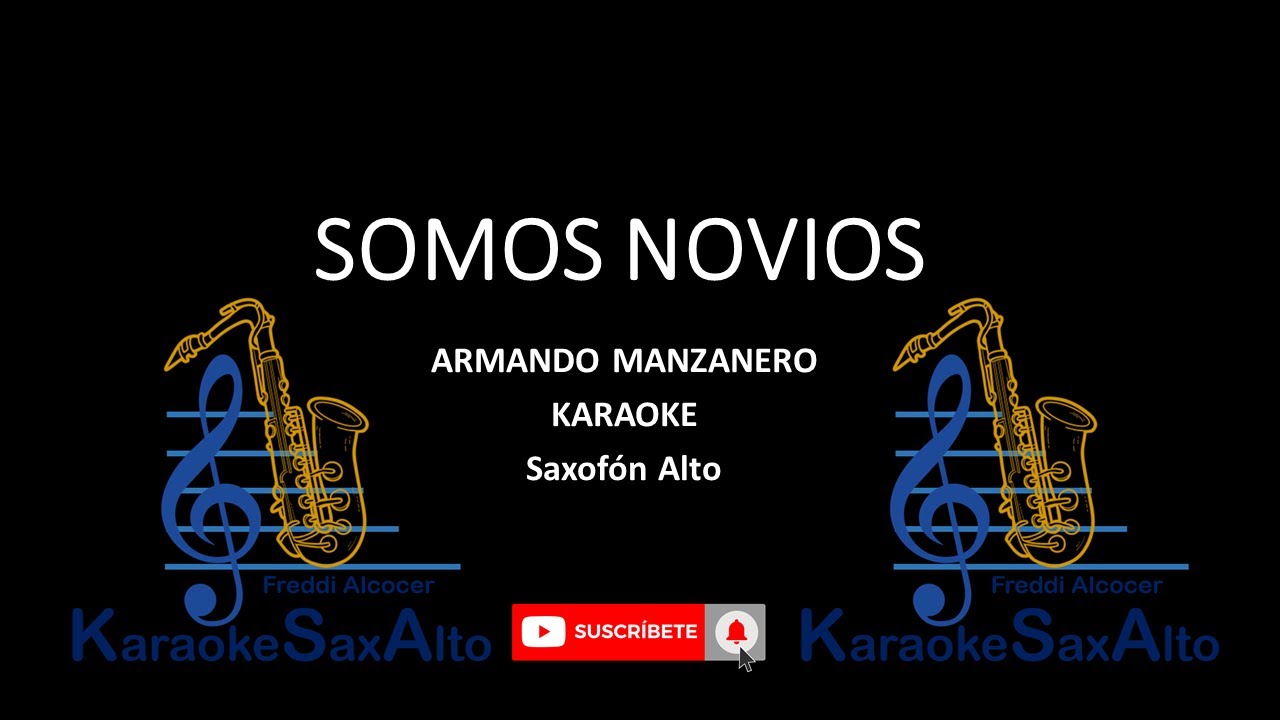 SOMOS NOVIOS ARMANDO MANZANERO KARAOKE SAX ALTO