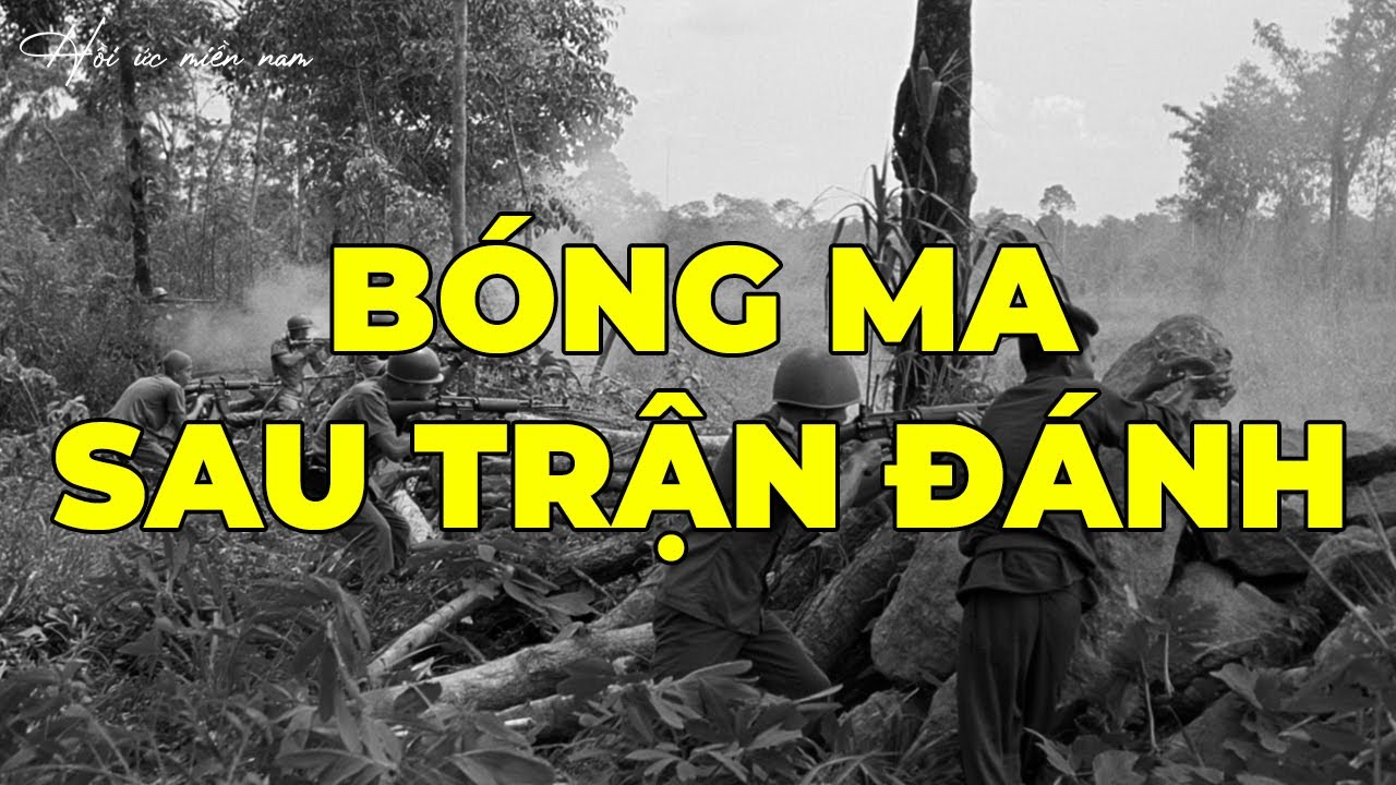 Chuyện Ma Có Thật Giữa Chiến Trường | Hồi Ký Miền Nam