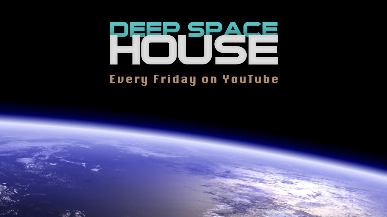 Deep Space House Show 078 | 6 Different Deep Electronic Music Styles In One DJ Set | 2013