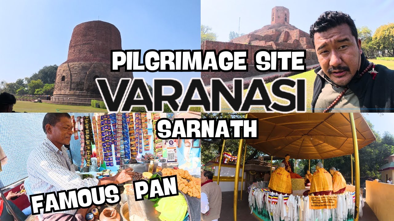THE HOLIEST PLACE IN BUDDHISM || SARNATH TEMPLE || VARANASI FAMOUS PAN || TIBETAN VLOGGER 2025