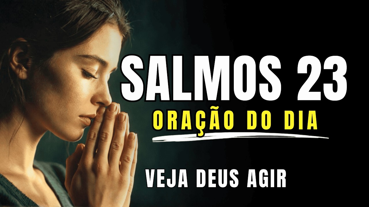 Comece o Dia Orando o Salmo 23 | Provisão e Proteção Divina