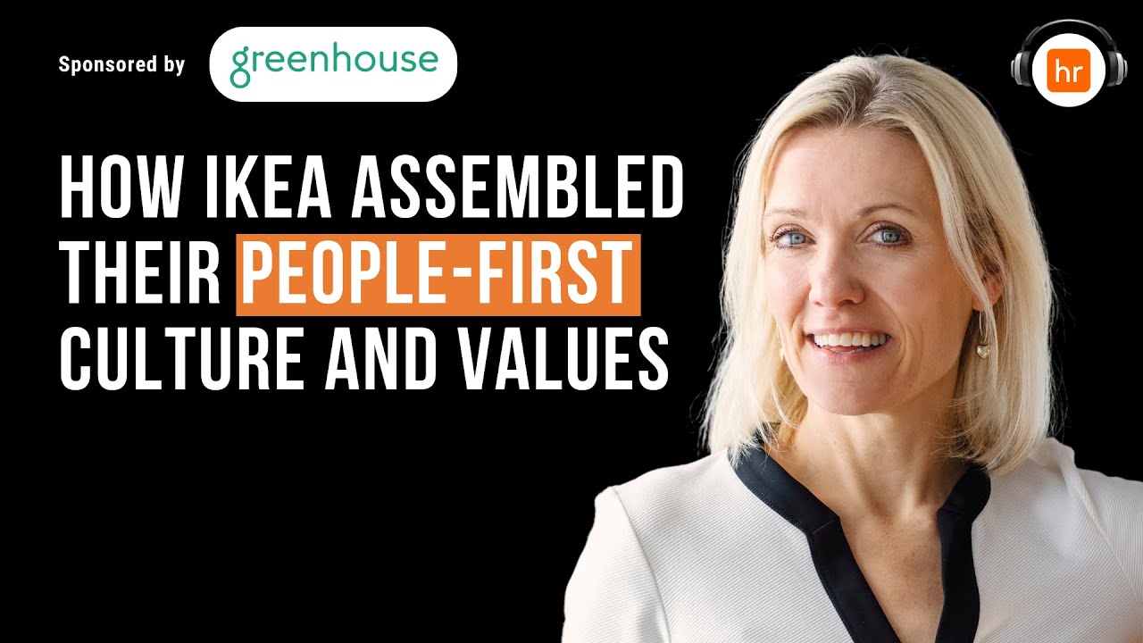 How IKEA Assembled Their People-First Culture and Values  | Ulrika Biesèrt | HR Leaders Podcast