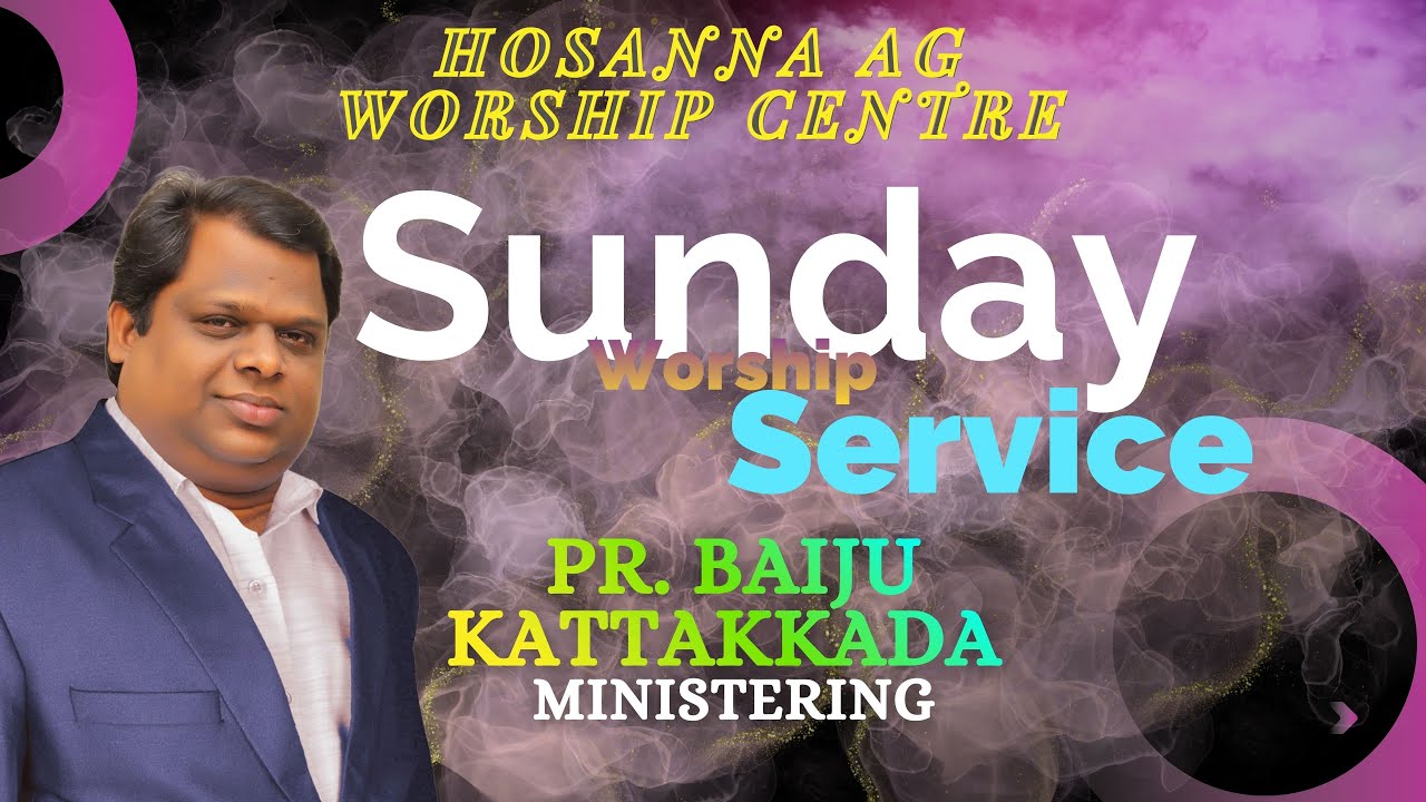 🔴 LIVE  ///  SUNDAY SERVICE  ///  25 JANUARY 2026  ///  PR. BAIJU KATTAKKADA MINISTERING