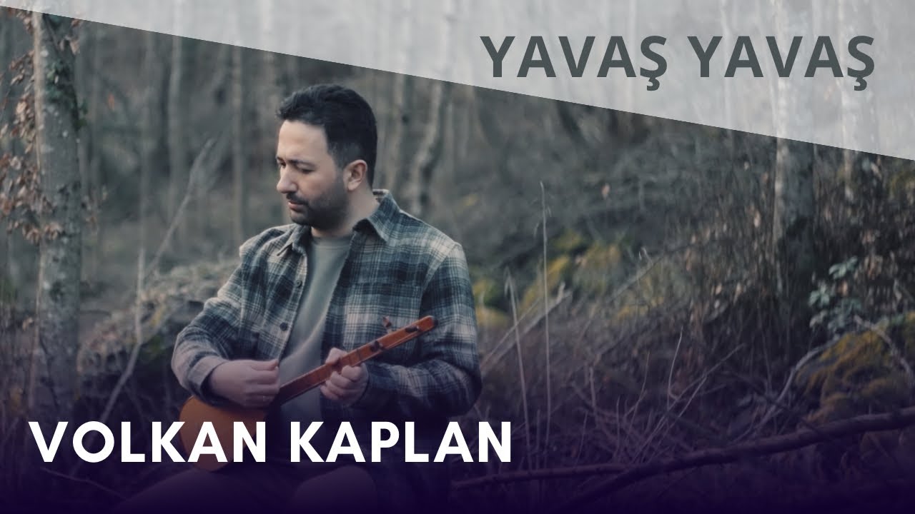 Volkan Kaplan - Yavaş Yavaş (Official Music Video)