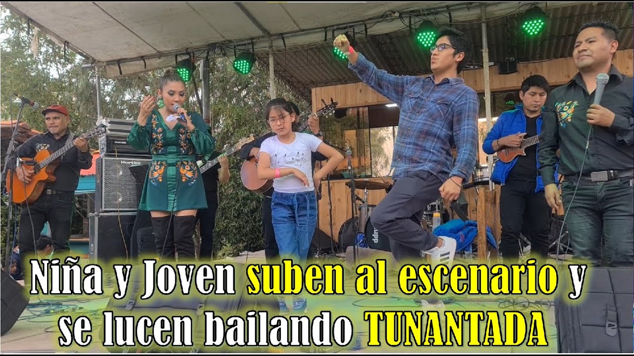 Niña y  Joven suben al escenario y se LUCEN BAILANDO TUNANTADA
