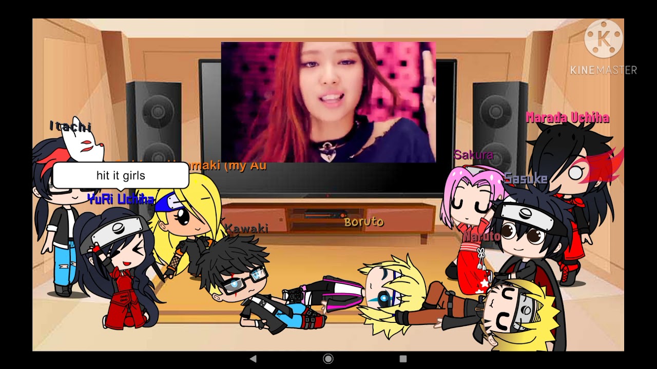 My NarutoAU react to Blackpink Boombayah {by Hokage Yu-Ri} read description pls.