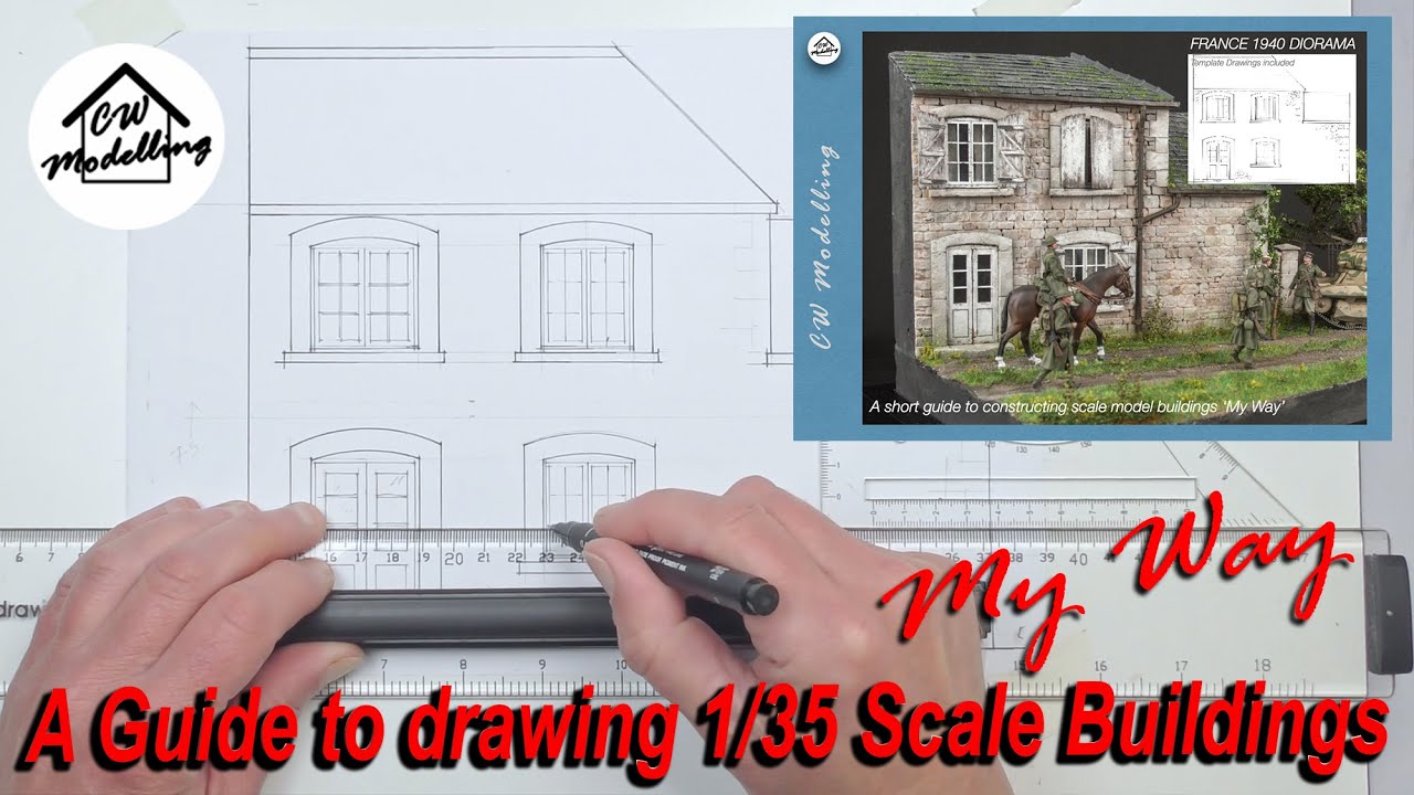 A Guide to drawing 1/35 Scale Model Buildings for Dioramas 'My Way'  - 1/35 Diorama