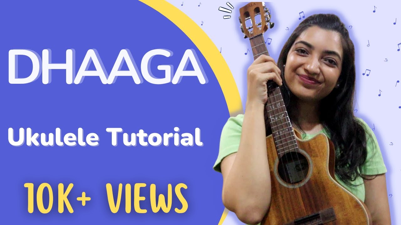Play Dhaaga On Ukulele | Sayali Tank