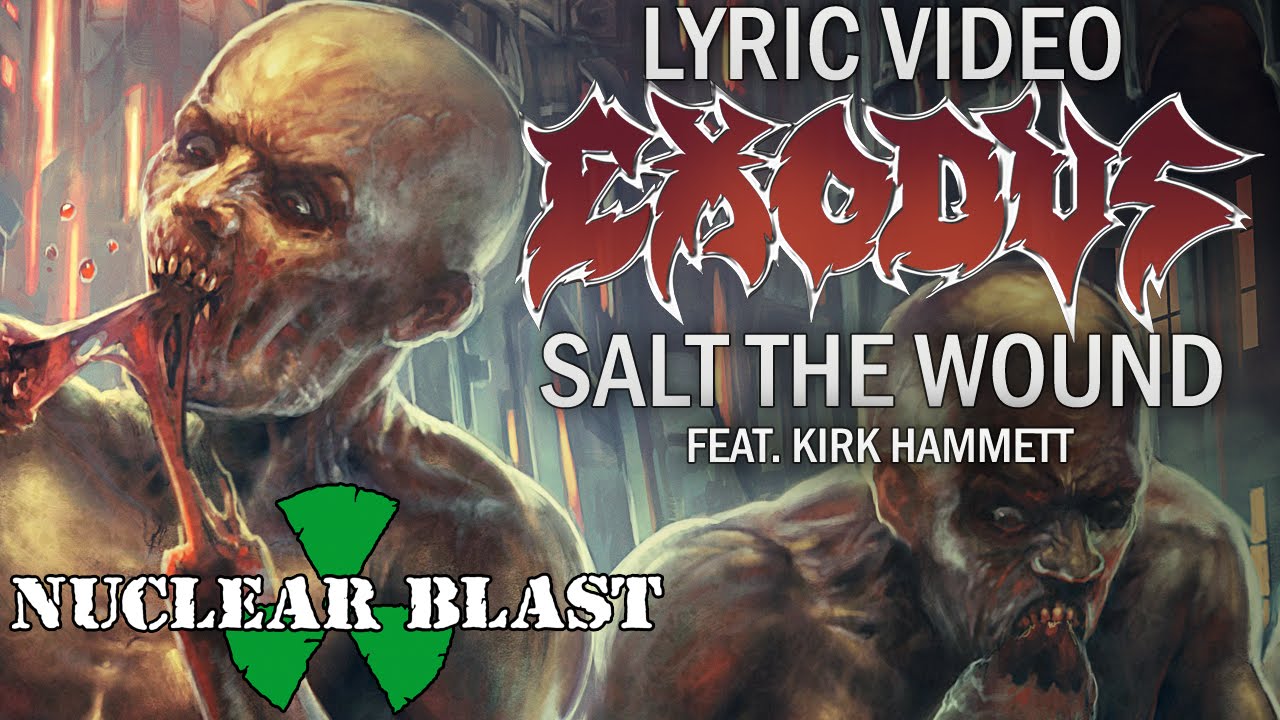 EXODUS - Salt The Wound feat. KIRK HAMMETT (OFFICIAL LYRIC VIDEO)