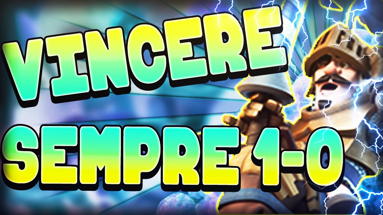 Clash Royale ITA: COME VINCERE SEMPRE 1-0