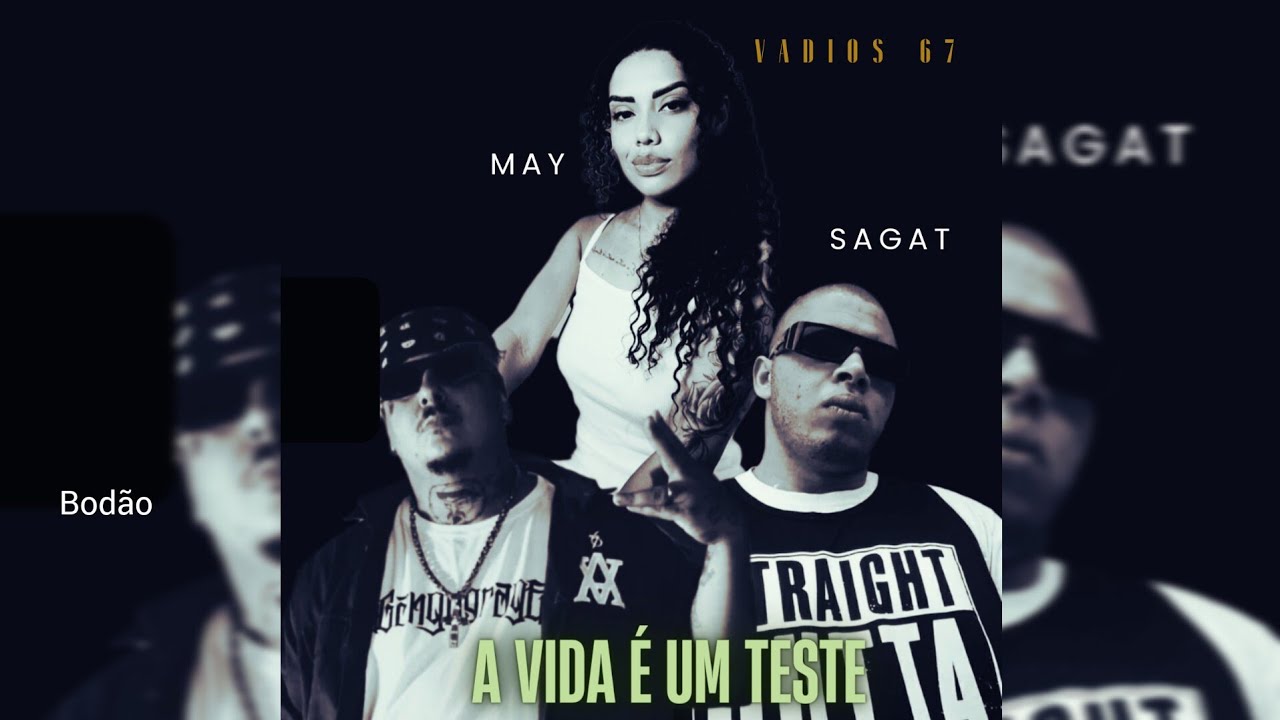 VADIOS 67 - A VIDA É UM TESTE FEAT. MAY CARDOZO