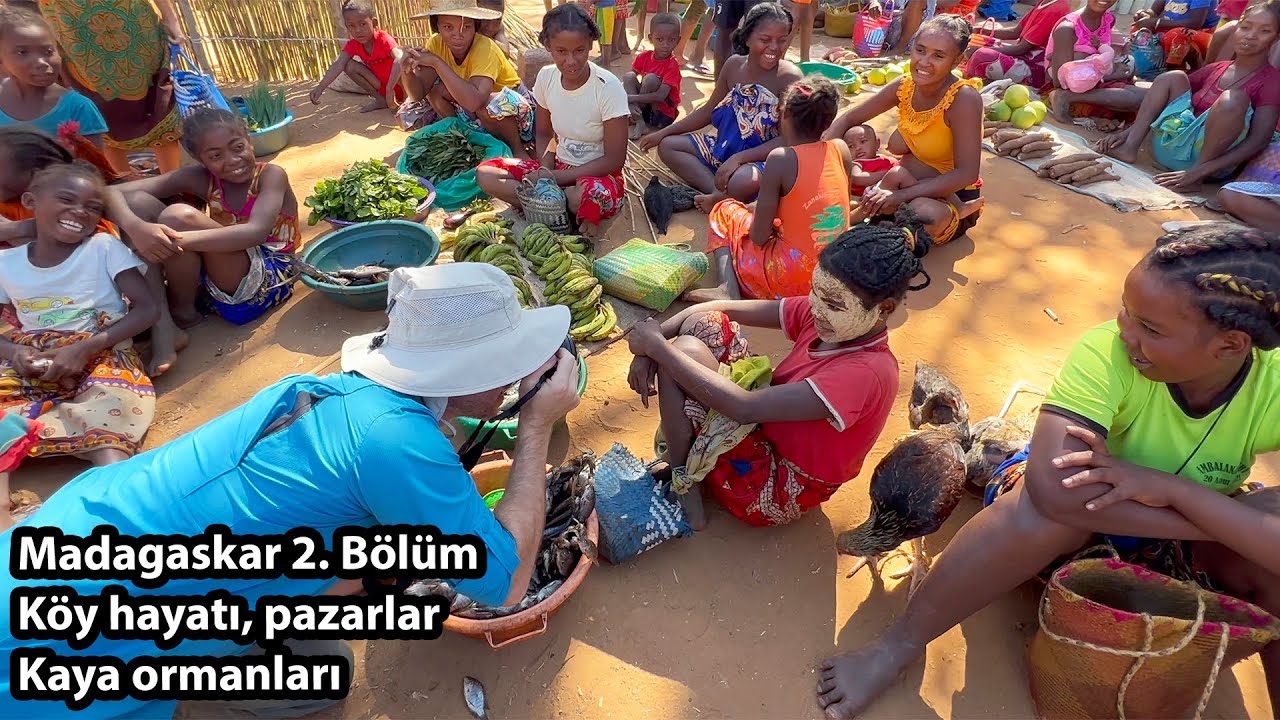 Madagaskar 2. Bölüm - Köy Hayatı, Pazarlar, Tsingy Kaya Ormanları, Salla Nehir Geçişleri