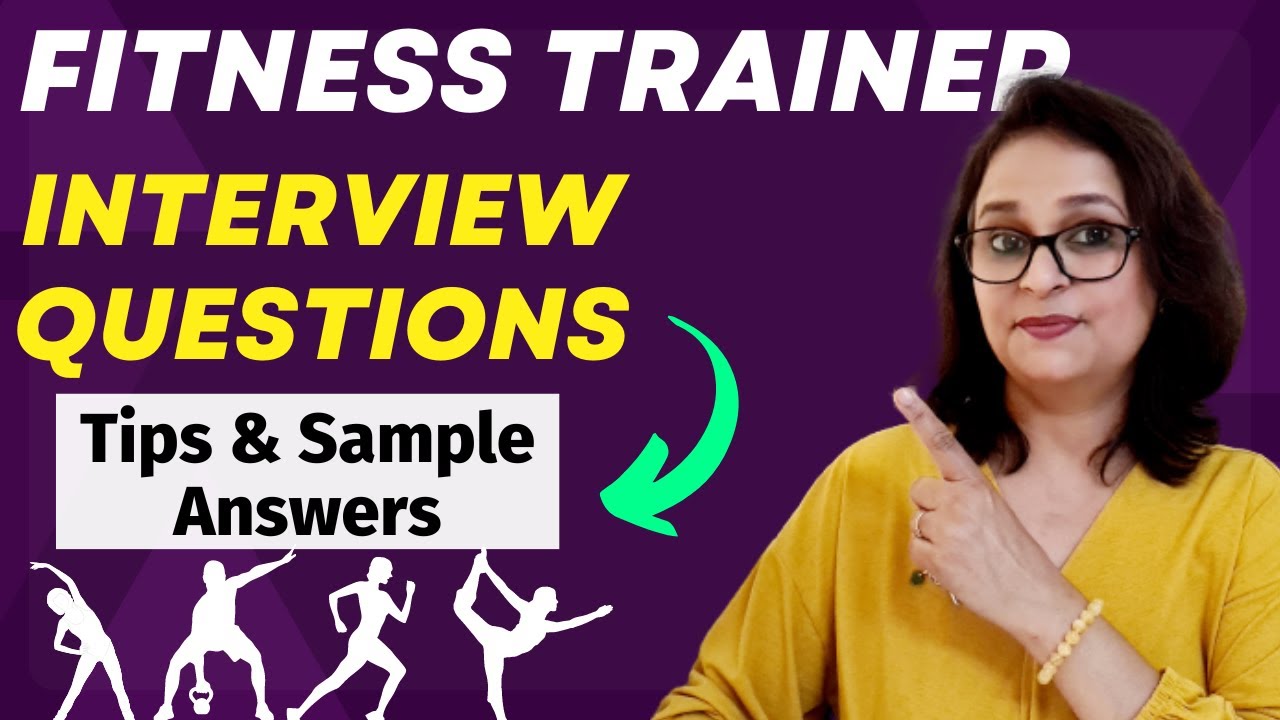 Personal Fitness Trainer Interview Questions and Answers - For Freshers and Experienced Candidates