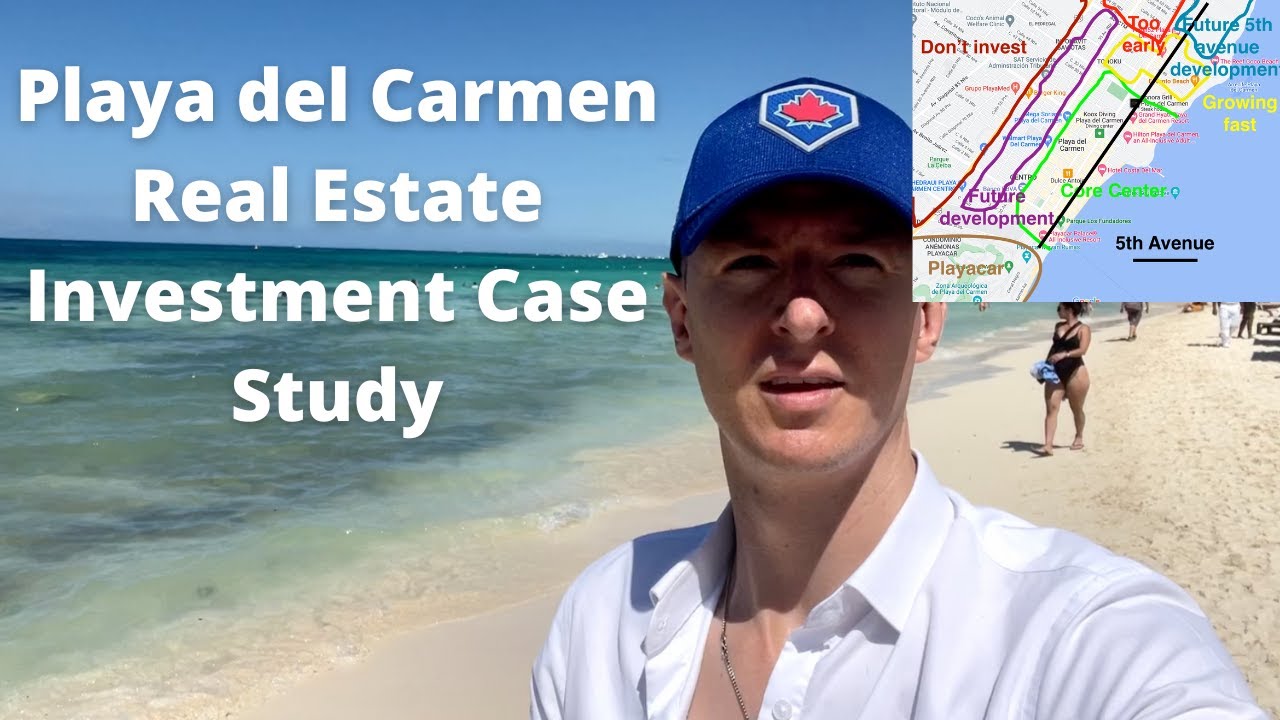 Playa del Carmen Real Estate Investment market overview & case study