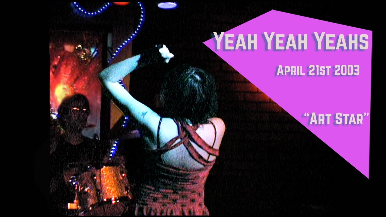 YEAH YEAH YEAHS  - ART STAR - Live SF 2003