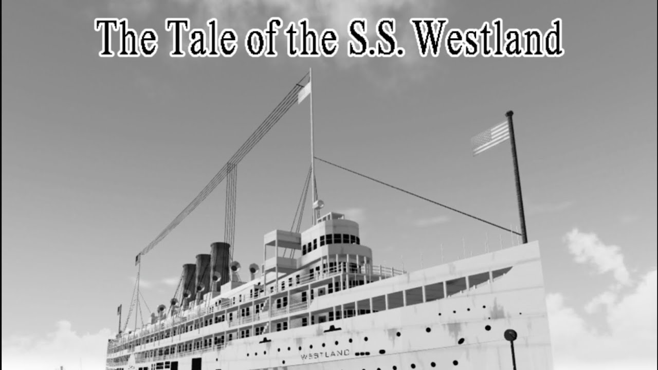 The Tale of the S.S. Westland | ‘The Famous and Prestigious’ | Fictional Ship Series EP05S01