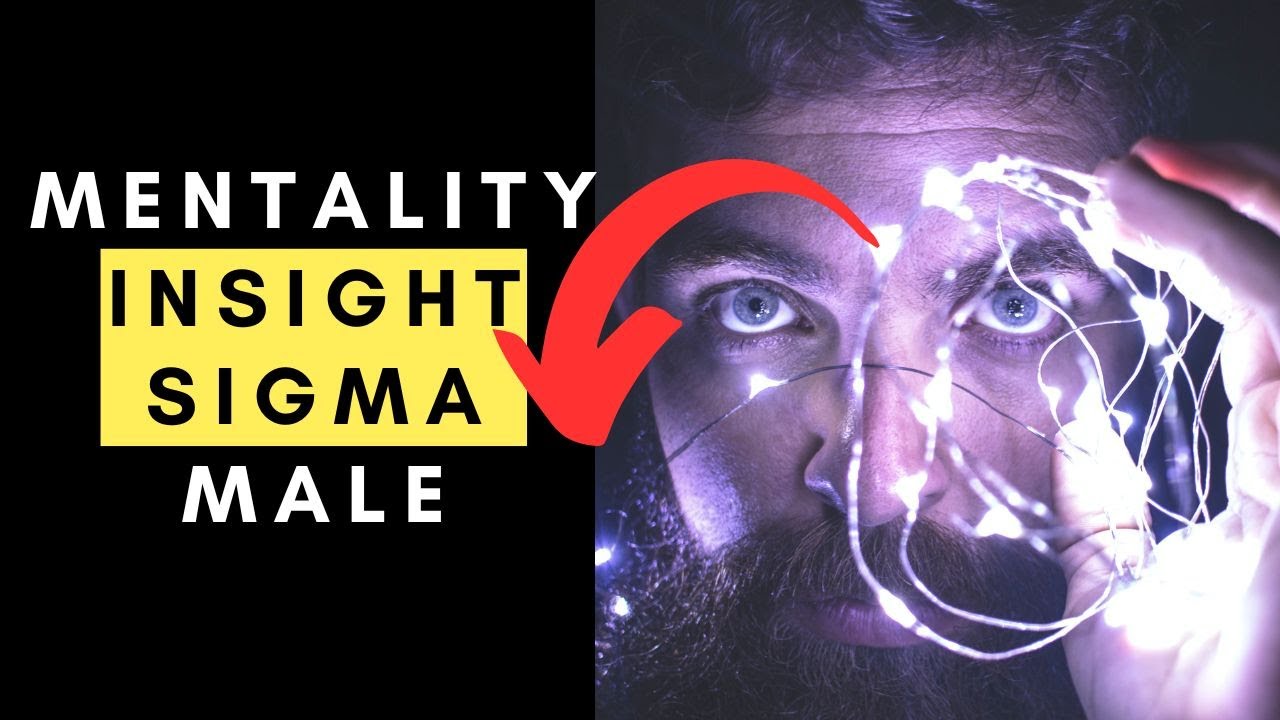 Mentality Insight Sigma Male