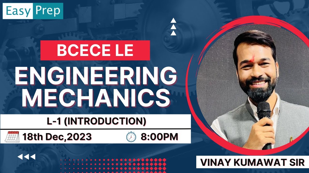 L-1 Introduction | Engineering Mechanics | BCECE LE - 2024 | BY VINAY KUMAWAT SIR