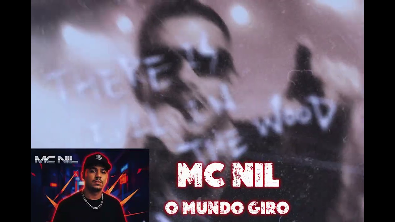 MC NIL - O MUNDO GIRO (A FAVELA VENCEU)