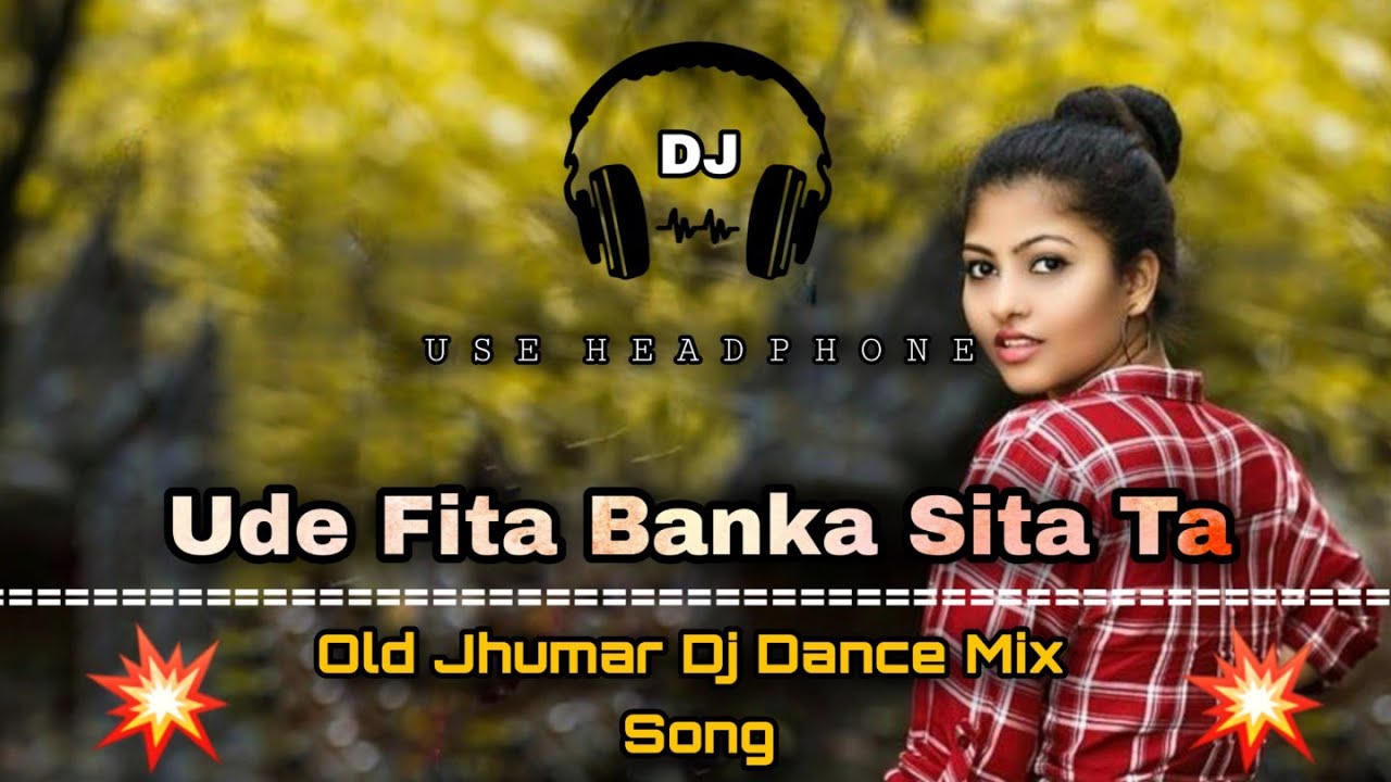 Ude Fita Banka Sita Ta || Old Jhumar Dj Dance Mix Song ||Dance Dhamaka