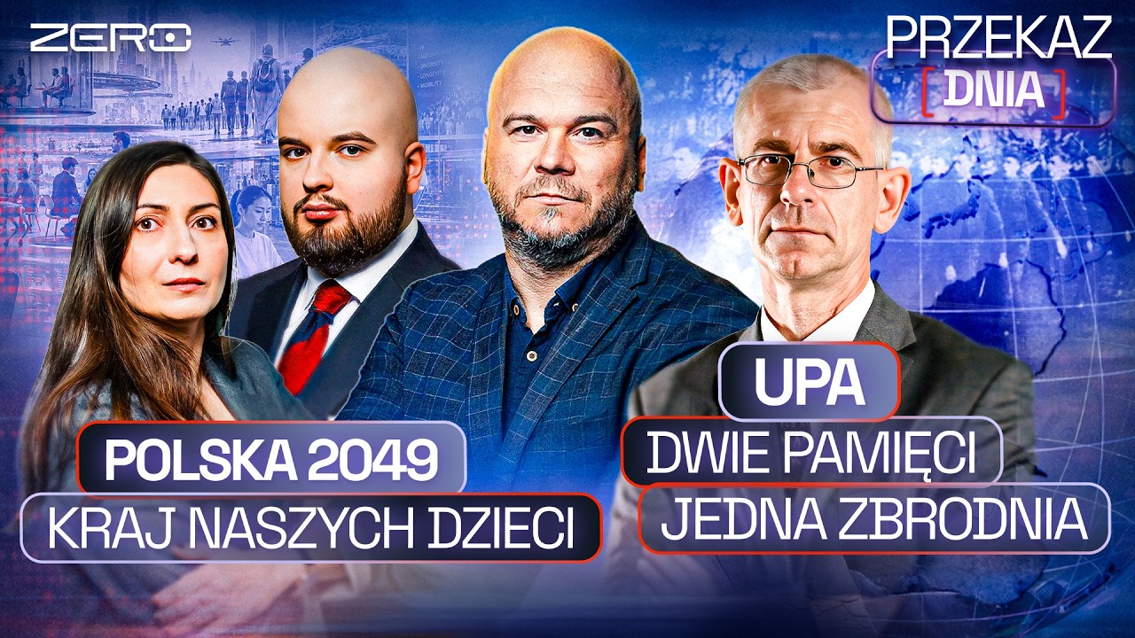 PRZEKAZ DNIA: PROF. MOTYKA O UPA, ROK NAWROCKIEGO, SAFE, JAKA POLSKA W 2049?