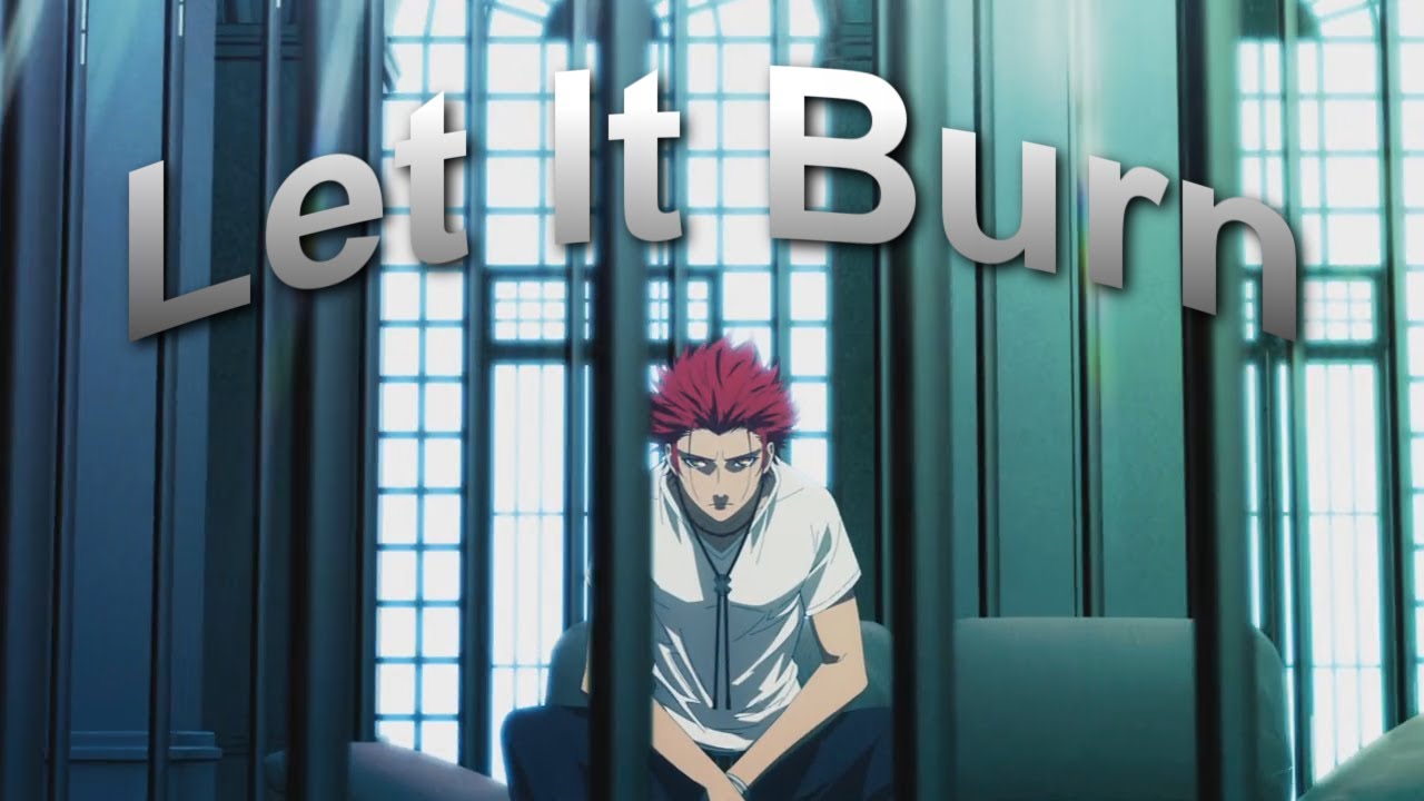 Mikoto Suoh「AMV」- Let It Burn