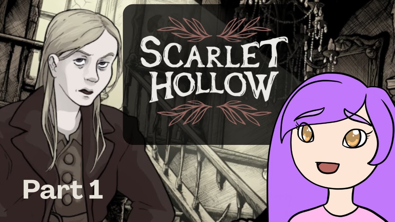 I will make her like me!!!! | Scarlet Hollow Playthrough Part 1 (Episode 1)