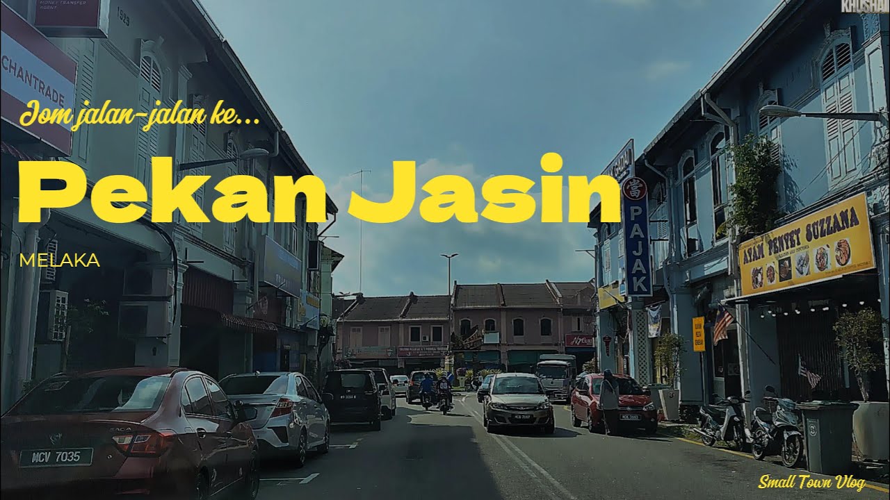 PEKAN KECIL JASIN. Pekan lama membawa kita  ke zaman silam.