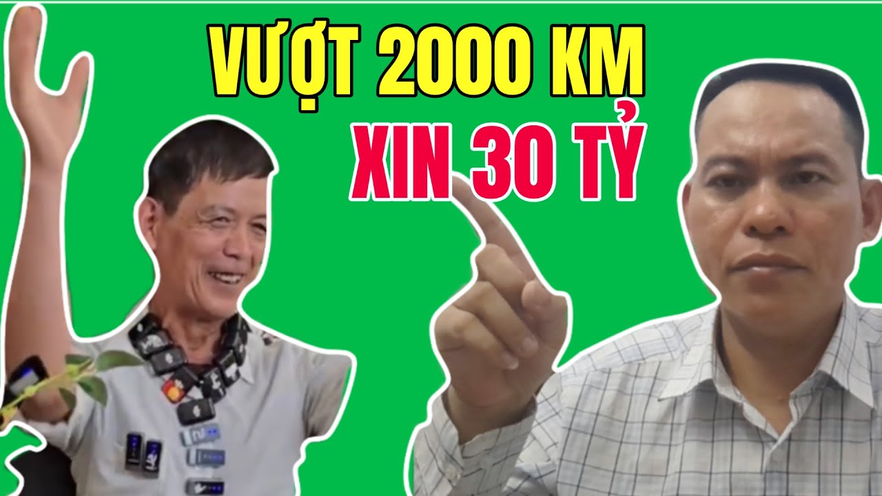 Vượt 2000Km Tìm Nữ Đại Gia Xin 30 Tỷ