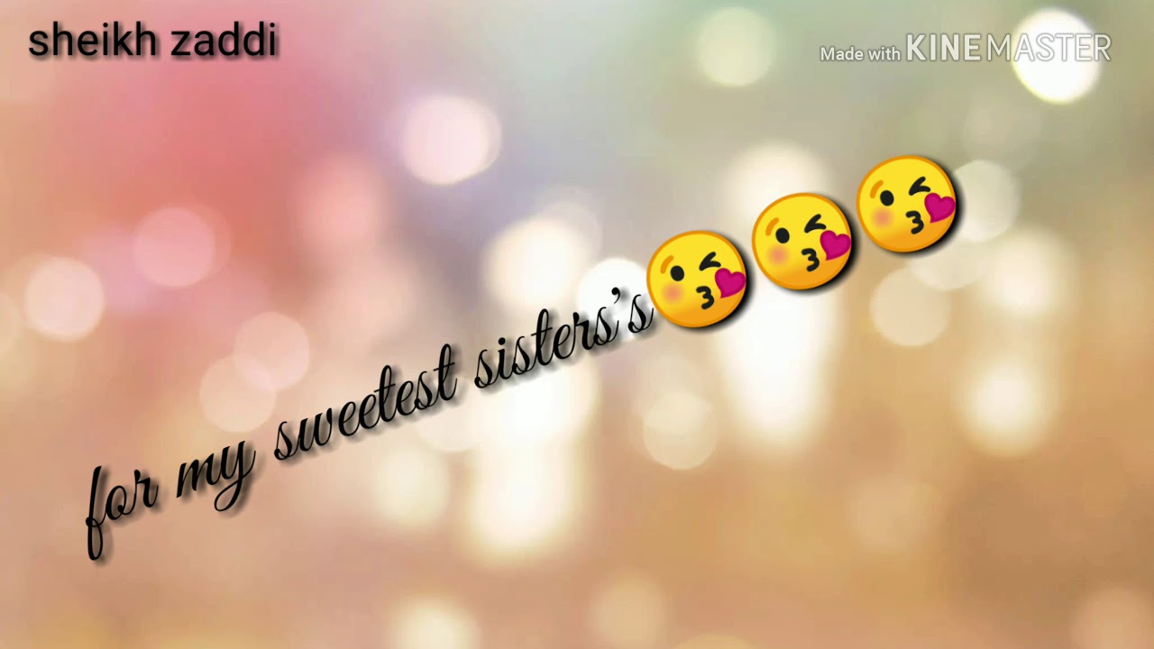 best sisters full song bhene aysi hoti h....😘😍