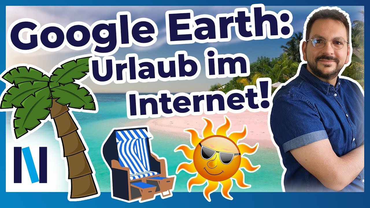 Google Earth: Tipps zur Navigation, zu Street View und zur Suchfunktion – die Welt entdecken