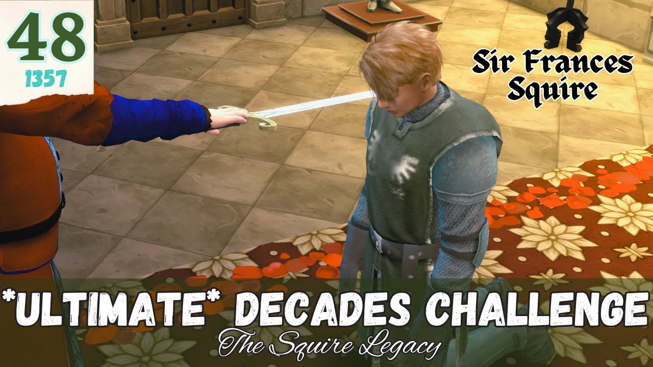 Off to war again, who's the heir? | 1357 | Ultimate Decades Challenge | 48