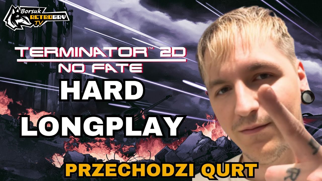 Borsuk Gry TV: TERMINATOR 2D - NO FATE - Longplay na HARDZIE by QURT (Gramy na PS5)